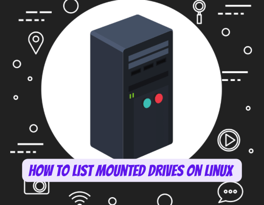 List Mounted Drives on Linux