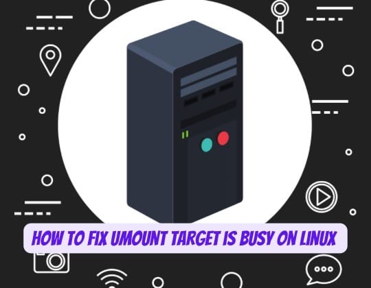 Fix Umount Target is Busy in Linux