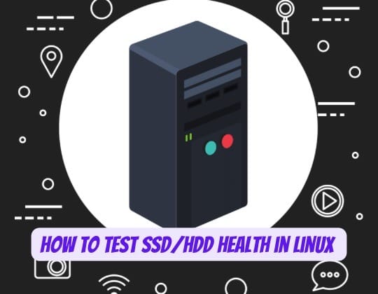 Test SSD/HDD Health in Linux